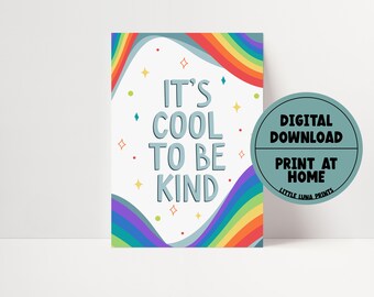 It's Cool To Be Kind Print, Rainbow Nursery Decor, Quote Print, Printable, Colourful Kids Positive Art, A4, A3, A2, DIGITAL DOWNLOAD