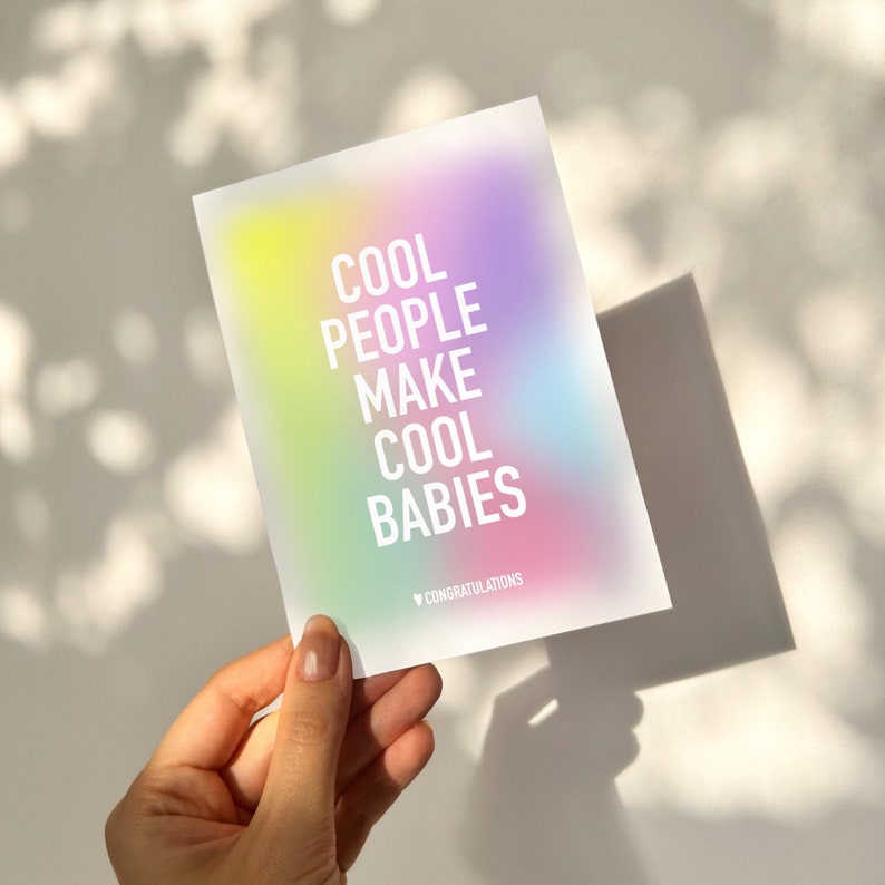 May include: A rainbow gradient card with the text "Cool People Make Cool Babies" and the word "Congratulations" at the bottom.