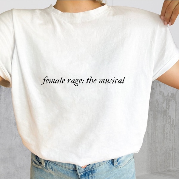 FEMALE RAGE: The Musical Eras Tour Shirt / Funny Taylor Swift inspired T-shirt / Paris Shirt / Gift idea for mom / TTPD Era Tshirt