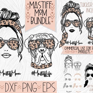 Mastiff Mom Bundle, Leopard Print Sunglasses Messy Bun Dog Mom SVG, Mastiff Dog Sublimation and Cut Files