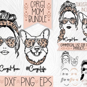 Corgi Mom Design Bundle, Leopard Print Sunglasses Messy Bun Dog Mom SVG, Corgi Sublimation and Cut Files, Thick and Thin SVG Bundle