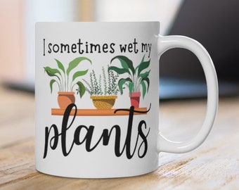 Plant Lover Mug - Gardener Coffee Mug Gift