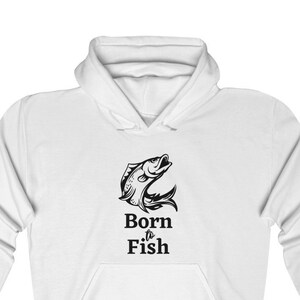 Born to Fish Hoodie Unisex - Angler Pullover Hoodie