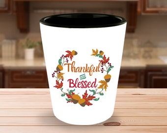 Thankful and Blessed Ceramic Shot Glass - Autumn Design