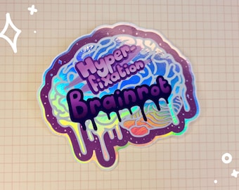 Hyperfixation Brainrot Holographic Sticker | Ionzy's Studio