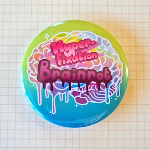 Hyperfixation Brainrot Large 58mm Button Badge | Ionzy's Studio