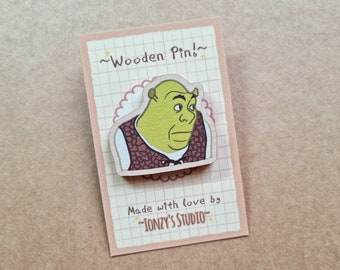 Stinky Ogre inspired Wooden Pin | Ionzy's Studio