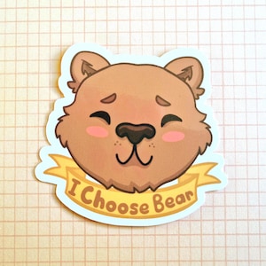 Sticker vinyle UV I Choose Bear 2,5" | Ionzy's Studio