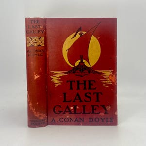 1911 Arthur Conan Doyle, Antique First Edition Book, The Last Galley - Impressions & Tales, Author of Sherlock Holmes Mysteries