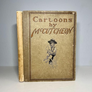 Primera edición del libro antiguo, “Caricaturas de John McCutcheon” 1903, tiras cómicas políticas ilustradas del periódico Chicago Tribune,