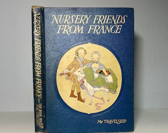 1952 Nursery Friends from France by Olive Beaupre Miller, Illustrated Children’s Story Book with French Rhymes, Stories & More