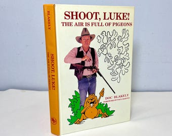 Gesigneerde eerste editie: Shoot, Luke! door Doc Blakely, Humoristische verhalen