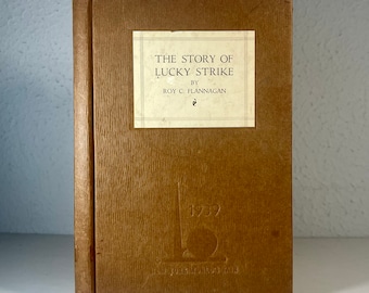 Lucky Strike Cigarettes, 1938, by Roy C. Flannagan, First Edition Book, New York World’s Fair, Tobacco Industry History