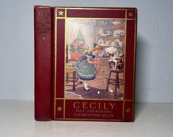 1924 Cecily (Elf Goldihair) by Clementine Helm, Antique Illustrated Fairy Tale Book for Children and Adults