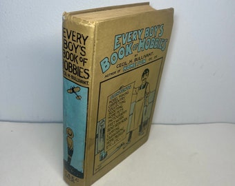 1930s Every Boy’s Book of Hobbies by Cecil H. Bullivant, Antique Book of Indoor & Outdoor Activities for Children of All Ages!