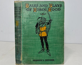 1915 Robin Hood Tales and Plays, Educational Antique Children’s School Book for Learning, Play, and Theater!