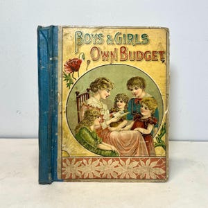 1899 Boys’ & Girls’ Own Budget: Pretty Pictures and Stories so Interesting to Our Little Friends, Antique Story Book for Children