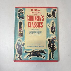 May include: A red, white, and blue book titled "Best Loved Selections from Children's Classics". The book cover features illustrations of characters from classic children's stories, including Winnie the Pooh, the Wizard of Oz, Tom Sawyer, Rip Van Winkle, Black Beauty, and Hans Brinker.