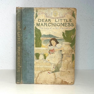 1895 Beste kleine markiezin: het verhaal van het geloof en de liefde van een kind, antiek hardcover kinderboek