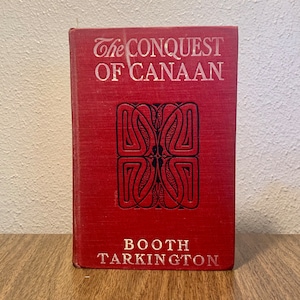 1905 Booth Tarkington’s The Conquest of Canaan, An Antique Hardcover Book & Fiction Novel from the Turn of the Century