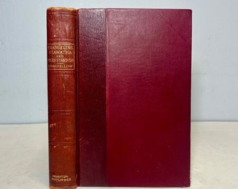 1886 Longfellow’s Evangeline, Hiawatha & The Courtship of Miles Standish, Old Antiquarian Poetry Book by Henry Wadsworth Longfellow