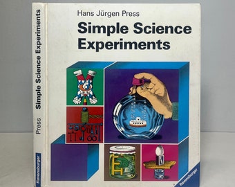 1967 Simple Science Experiments by Hans Jürgen Press, Book of Science Experiments for Children, Families, Young Adults, & Homeschooling