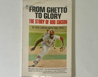 1968 Bob Gibson’s “From Ghetto to Glory” First Edition Book by Bob Gibson with Phil Pepe