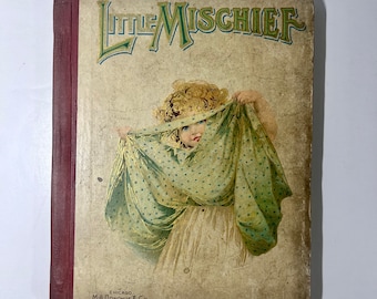 1800s Little Mischiefs, Victorian Era Kid’s Storybook, Illustrated Antique Book of Children’s Tales & Short Stories