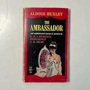 1961 The Ambassador & Sophisticated Stories of Passion by Aldous Huxley, Hemingway, D. H. Lawrence, George Bernard Shaw, etc., Vintage Book