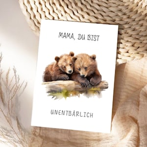Muttertag Karte, Mama du bist unentbehrlich, Liebeskarte, Karte mit Spruch, Bären Karte, mama du bist einzigartig, die beste, Mamabär liebe