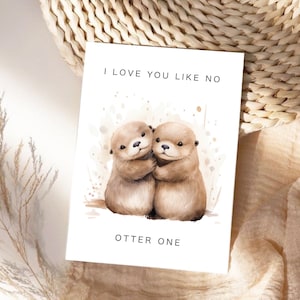 Valentinstag Karte, Otter Liebeskarte mit Spruch, love you like no Otter, Geschenk für Partner, Valentinstag Geschenk Postkarte,