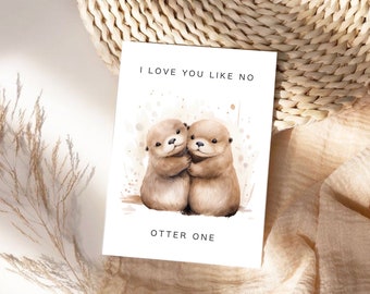 Valentine's Day card, otter love card with saying, love you like no otter, gift for partner, Valentine's Day gift postcard,