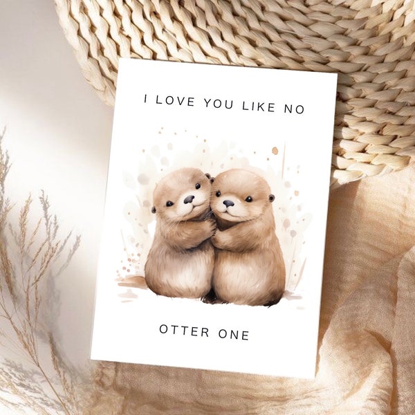 Valentinstag Karte, Otter Liebeskarte mit Spruch, love you like no Otter, Geschenk für Partner, Valentinstag Geschenk Postkarte,