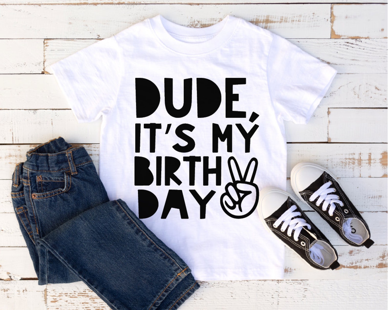 dude its my birthday shirt