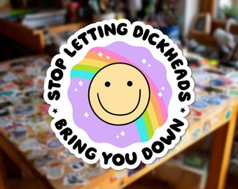 Stop Letting Dckheads Bring You Down Sticker | Retro Smiley Decal