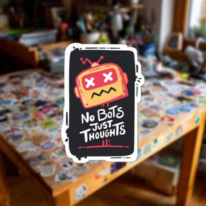 Klistermärke Inga robotar, bara tankar | Anti-AI-konstdekal | Konstnärsgåva