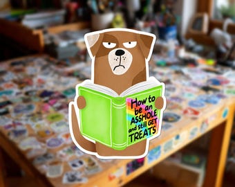 How To Be An A*shole Sticker | Funny Grumpy Dog Decal | Pet Gift