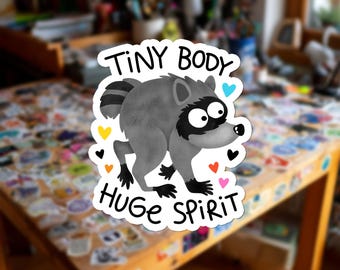 Jimothy Tiny Body Huge Spirit Sticker | Raccoon Decal | Meme Gift