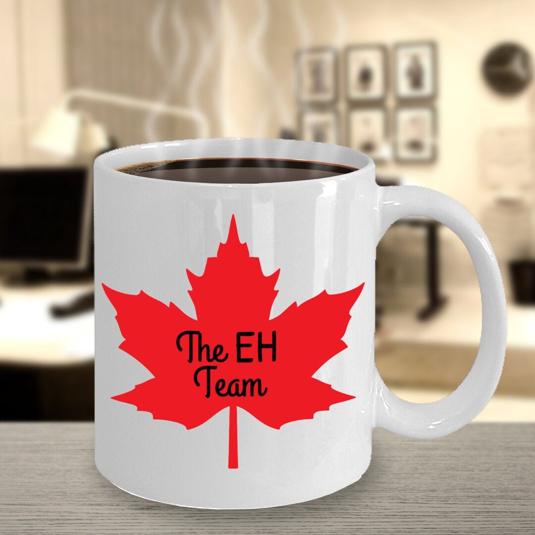 The Eh Team Canada Coffee Mugoh Canadacanadian Gift Canada Souvenir