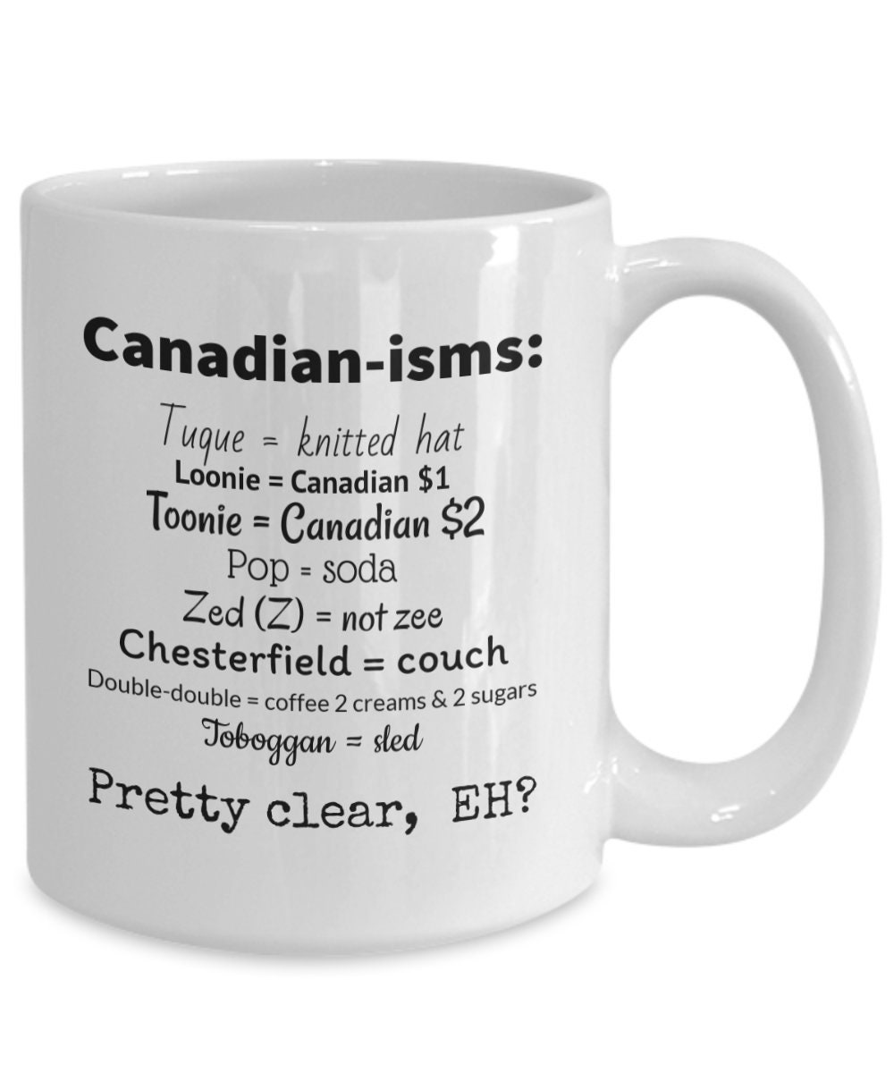 Canadianisms Mugproud Canadian Giftcanada Day Giftfunny Canada Mug