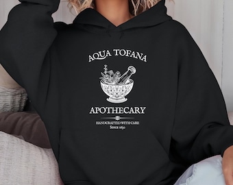 Aqua Tofana Apothecary, Handcrafted Since 1630 Hoodie, Poison Potion Sweater, Giulia Tofana, Cozy, Super Soft and Warm Hooded Sweatshirt
