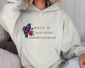 Nolite te Bastardes Carborundorum Hoodie, Feminist, Raven and Roses, Handmaid Latin Phrase, Cozy, Super Soft and Warm Hooded Sweatshirt