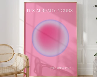 It’s Already Yours Aura Poster Affirmation Wall Art, Trendy Retro Home Decor Print, Grainy Gradient Aesthetic, Instant Digital Download