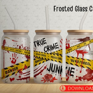 True Crime Junkie Frosted Can Glass, Horror Crime Scene 16oz Glass Can png design for sublimation digital download PNG