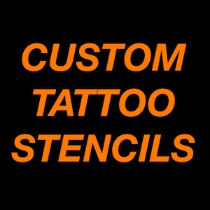 CUSTOM Ready-to-use Tattoo Stencil
