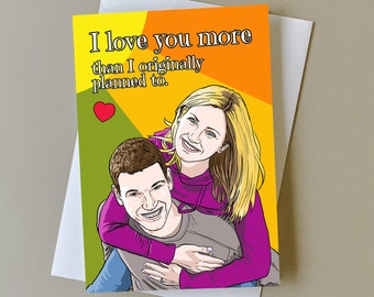 Funny Valentine's day card, "I love you more than I originally planned to", humorous card, love joke card, greeting card, relationship card