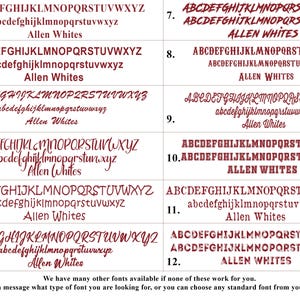 May include: A graphic showing 12 different font styles for the name "Allen Whites". The fonts are in a maroon color and are numbered 1 through 12. The text at the bottom of the graphic says "We have many other fonts available if none of these work for you. Please send a message what type of font you are looking for, or you can choose any standard font from your computer."