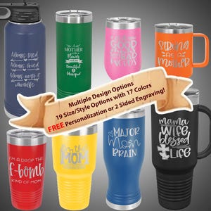 Funny Mom Quotes Engraved 30oz Stainless Steel Tumbler, Mothers Day Gift 20oz Travel Mug, Gift for Mom Engraved Drinkware, Mom Tumbler