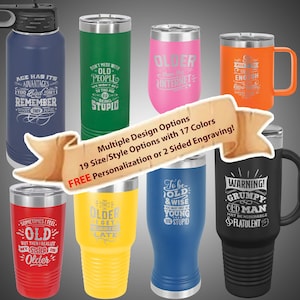 Old Age Gag Birthday Gift Engraved 30oz Stainless Steel Tumbler, Funny Old Age Gift 20oz Travel Mug, Funny Old Man Birthday Tumbler