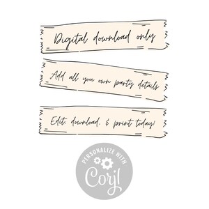 Puede incluir: Tres pancartas beige dibujadas a mano con texto negro. La pancarta superior dice "Descarga digital solamente". La pancarta del medio dice "A&ntilde;ade todos tus propios detalles de la fiesta". La pancarta inferior dice "Edita. descarga. e imprime hoy!" Un c&iacute;rculo gris con un icono de engranaje blanco y el texto "PERSONALIZA CON Coryl" est&aacute; debajo de las pancartas.